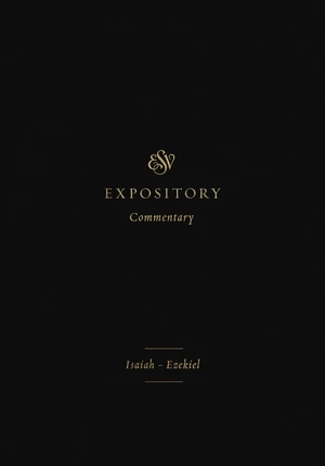 ESV Expository Commentary (Volume 6)