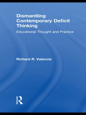 Dismantling Contemporary Deficit Thinking