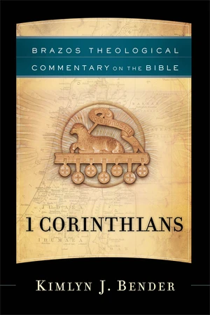 1 Corinthians (Brazos Theological Commentary on the Bible)