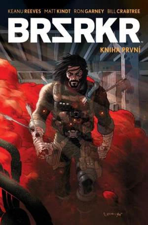 BRSRKR 1 - Ron Garney, Keanu Reeves, Matt Kindt, Bill Crabtree