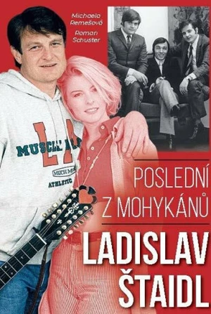 Poslední z mohykánů Ladislav Štaidl - Roman Schuster, Michaela Remešová