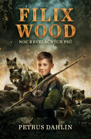 Filix Wood: Noc krvelačných psů - Petrus Dahlin