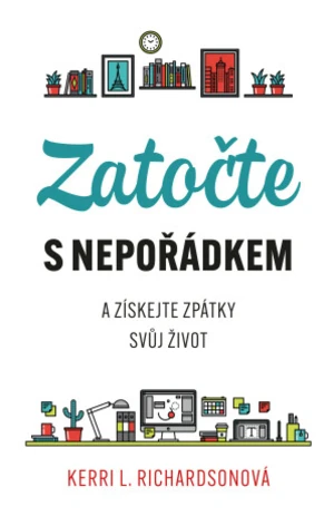 Zatočte s nepořádkem - Richardsonová Kerri - e-kniha