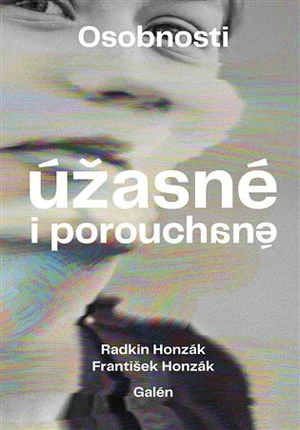 Osobnosti úžasné i porouchané - Radkin Honzák, František Honzák