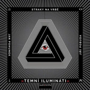 Temní ilumináti - Jan Pohunek - audiokniha