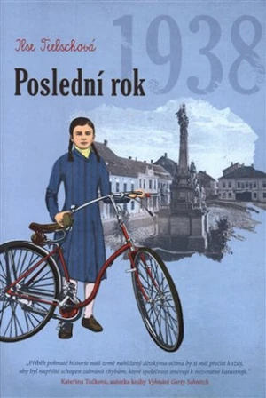 Poslední rok 1938 - Ilse Tielschová