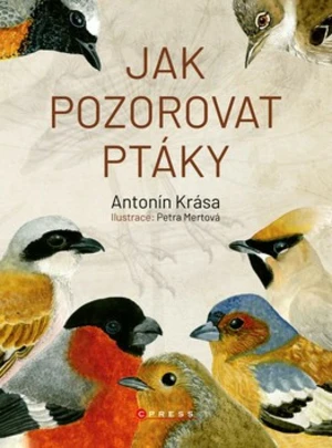 Jak pozorovat ptáky - Antonín Krása