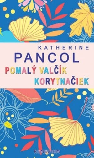 Pomalý valčík korytnačiek - Katherine Pancolová