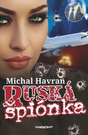 Ruská špiónka - Michal Havran st.