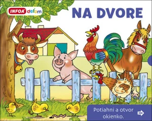 Na dvore Potiahni a otvor okienko - Pavlína Šamalíková