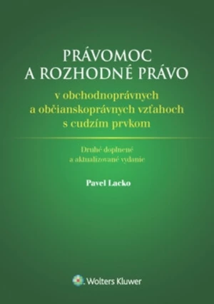 Právomoc a rozhodné právo - Pavel Lacko