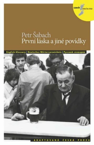 První láska a jiné povídky - Petr Šabach, Petra Bulejčíková, Silvie Převrátilová