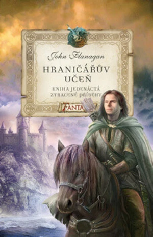 Hraničářův učeň - Kniha jedenáctá - Ztracené příběhy - John Flanagan