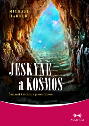 Jeskyně a kosmos - Michael Harner - e-kniha