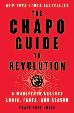 The Chapo Guide to Revolution