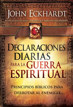 Declaraciones Diarias Para la Guerra Espiritual