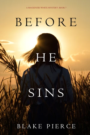 Before He Sins (A Mackenzie White MysteryâBook 7)