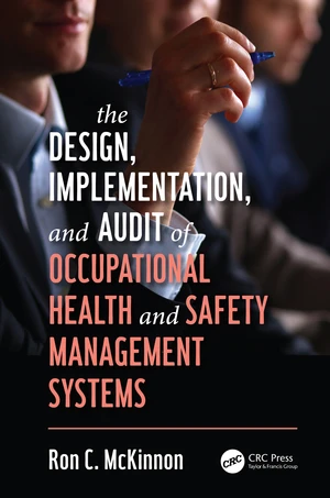 The Design, Implementation, and Audit of Occupational Health and Safety Management Systems