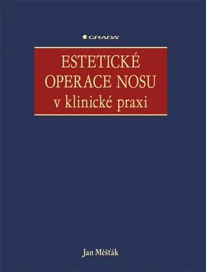 Estetické operace nosu v klinické praxi, Měšťák Jan