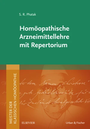 Meister der klassischen HomÃ¶opathie. HomÃ¶opathische Arzneimittellehre mit Repertorium