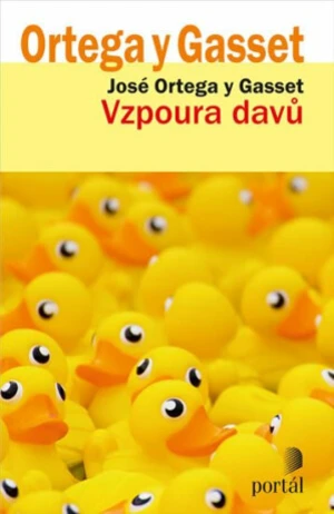 Vzpoura davů - José Ortega y Gasset