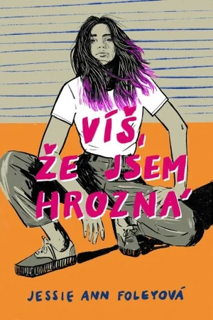 Víš, že jsem hrozná - Jessie Ann Foleyová - e-kniha