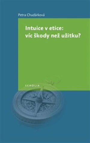 Intuice v etice: víc škody než užitku? - Petra Chudárková