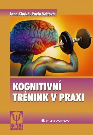 Kognitivní trénink v praxi - Jana Klucká, Pavla Volfová - e-kniha