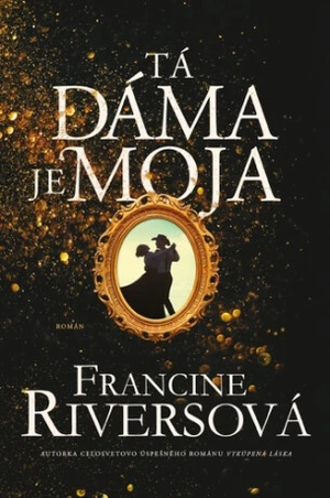 Tá dáma je moja - Francine Riversová