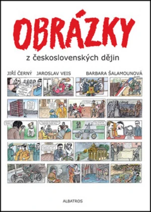 Obrázky z československých dějin - Jiří Černý, Jaroslav Veis