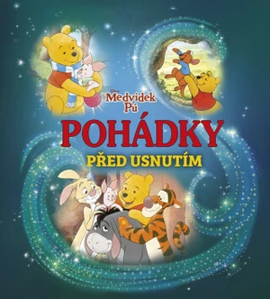 Medvídek Pú - Pohádky před usnutím - kolektiv autorů