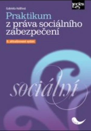 Praktikum z práva sociálního zabezpečení - Gabriela Halířová