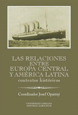 Las relaciones entre Europa Central y América Latina - Josef Opatrný