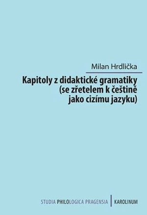 Kapitoly z didaktické gramatiky - Milan Hrdlička