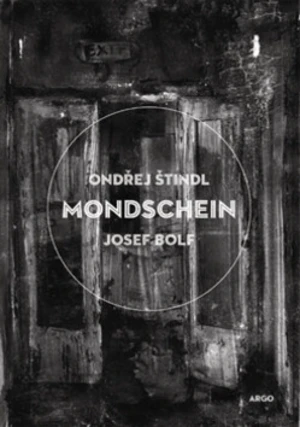 Mondschein - Ondřej Štindl, Josef Bolf