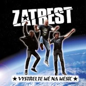 Zatrest – Vystřelte mě na Měsíc