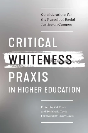 Critical Whiteness Praxis in Higher Education