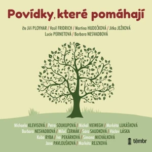 Povídky, které pomáhají - Barbara Nesvadbová, Petra Soukupová, Miloš Čermák, Michal Viewegh, Sára Saudková, Iva Pekárková, Václav Láska, Michaela Klev