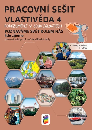 Vlastivěda 4.r. Poznáváme svět kolem nás kde žijeme (pracovní sešit)