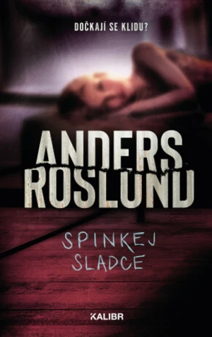 Spinkej sladce - Anders Roslund - e-kniha