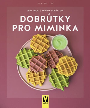 Dobrůtky pro miminka - Merz Lena, Schäflein Annina