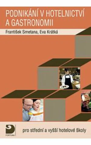 Podnikání v hotelnictví a gastronomii + CD - Eva Krátká, František Smetana