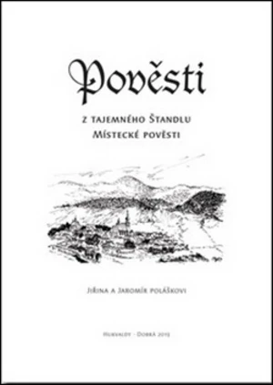 Pověsti z tajemného Štandlu - Jiřina Polášková, Jaromír Polášek