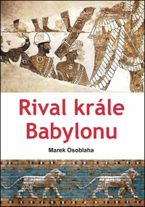 Rival krále Babylonu - Marek Osoblaha