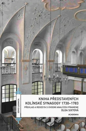 Kniha představených kolínské synagogy 1730-1783 - Olga Sixtová