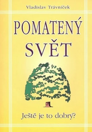 Pomatený svět - Vladislav Trávníček