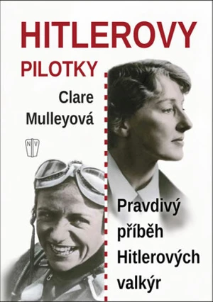 Hitlerovy pilotky - Clare Mulleyová