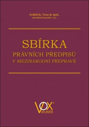 Sbírka právních předpisů v mezinárodní přepravě - Vaca & spol., Sedláček