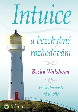 Intuice a bezchybné rozhodování, Walshová Becky