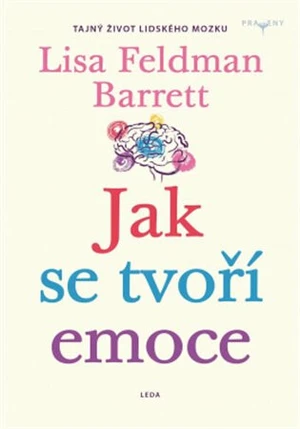 Jak se tvoří emoce - Lisa Feldman Barrett